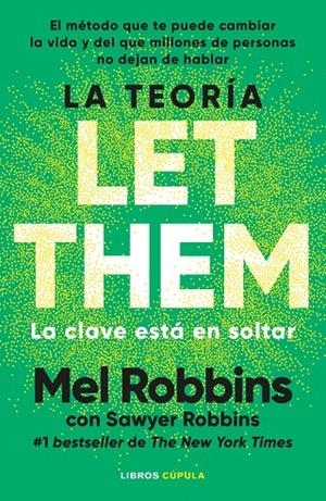 LA TEORÍA LET THEM. LA CLAVE ESTÁ EN SOLTAR | ROBBINS, MEL