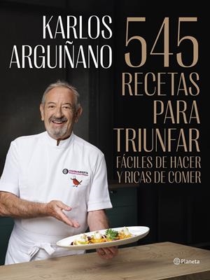 545 RECETAS PARA TRIUNFAR | ARGUIÑANO, KARLOS