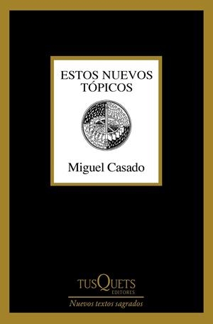 ESTOS NUEVOS TÓPICOS | CASADO, MIGUEL