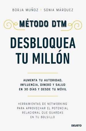 MÉTODO DTM: DESBLOQUEA TU MILLÓN | MUÑOZ CUESTA, BORJA/MÁRQUEZ SÁNCHEZ, SONIA