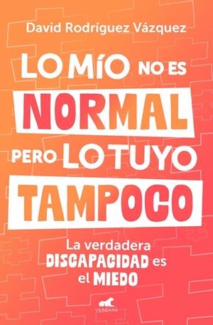 LO MÍO NO ES NORMAL, PERO LO TUYO TAMPOCO | RODRÍGUEZ, DAVID