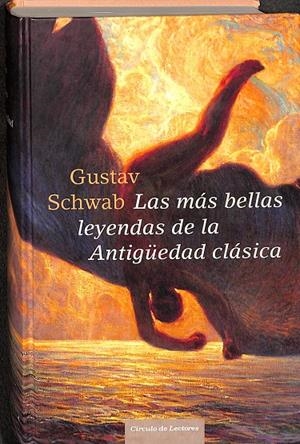 LAS MÁS BELLAS LEYENDAS DE LA ANTIGÜEDAD CLÁSICA | GUSTAV SCHWAB