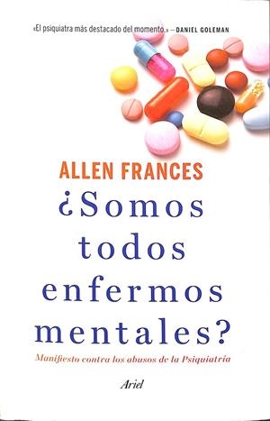 ¿SOMOS TODOS ENFERMOS MENTALES? | FRANCES, ALLEN