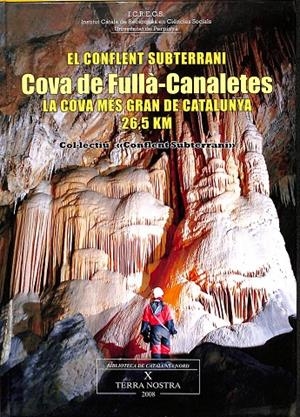 EL CONFLENT SUBTERRANI. COVA DE FULLA - CANALETES. LA COVA MÉS GRAN DE CATALUNYA 26,50 KM (CATALÁN) | V.V.A
