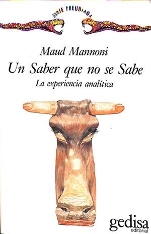 UN SABER QUE NO SE SABE: LA EXPERIENCIA ANALITICA | MANNONI, MAUD