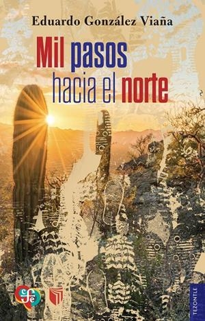 MIL PASOS HACIA EL NORTE | GONZÁLEZ VIAÑA, EDUARDO