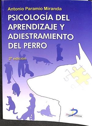 PSICOLOGÍA DEL APRENDIZAJE Y ADIESTRAMIENTO DEL PERRO. 2ª EDICION | PARAMIO MIRANDA, ANTONIO