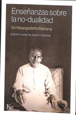ENSEÑANZAS SOBRE LA NO-DUALIDAD | NISARGADATTA MAHARAJ, SRI