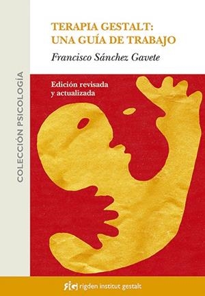 TERAPIA GESTALT: UNA GUÍA DE TRABAJO | SÁNCHEZ GAVETE, FRANCISCO