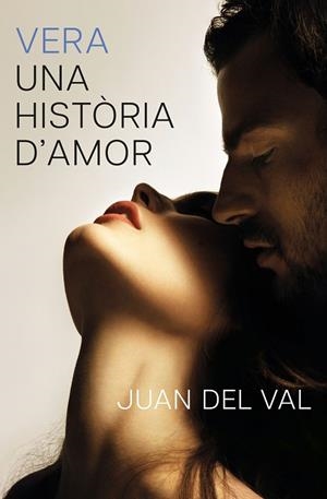 VERA, UNA HISTÒRIA D'AMOR (CATALÁN) | VAL, JUAN DEL