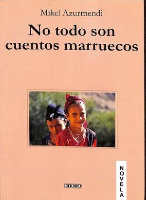 NO TODO SON CUENTOS MARRUECOS | MIKEL AZURMENDI