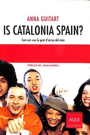IS CATALONIA SPAIN? (CATALÁN) | GUITART FERRER, ANNA/SERRA FONTELLES, JAUME