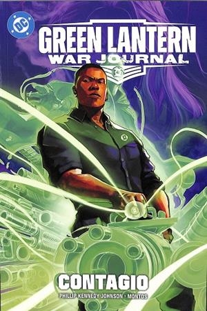 DC PREMIERE AMANECER DE DC GREEN LANTERN, WAR JOURNAL # 01 CONTAGIO | MONTOS - PHILLIP KENNEDY JOHNSON