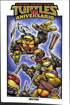 TEENAGE MUTANT NINJA TURTLES: ESPECIAL 40 ANIVERSARIO | KEVIN EASTMAN
