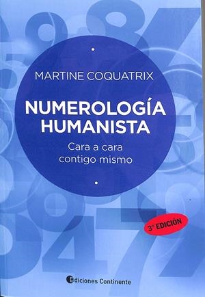 NUMEROLOGIA HUMANISTA: CARA A CARA CONTIGO MISMA | MARTINE COQUATRIX