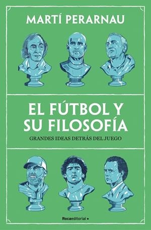 EL FÚTBOL Y SU FILOSOFÍA | PERARNAU, MARTÍ