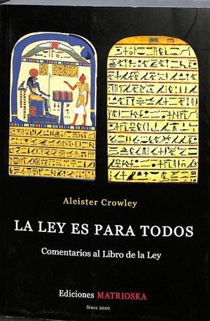 LA LEY ES PARA TODOS. COMENTARIOS AL LIBRO DE LA LEY | ALEISTER CROWLEY