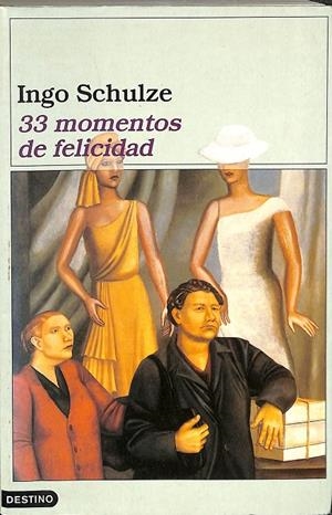 33 MOMENTOS DE FELICIDAD. | INGO SCHULZE
