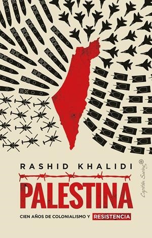 PALESTINA CIEN AÑO DE COLONIALISMO | KHALIDI, RASHID