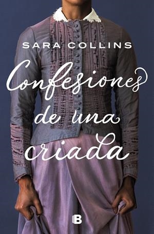 CONFESIONES DE UNA CRIADA | COLLINS, SARA