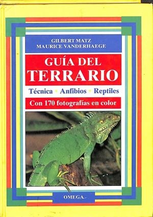 GUIA DEL TERRARIO | MATZ/VANDERHAEGE