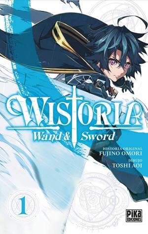 WISTORIA. WAND & SWORD, 1. | FUJINO, OMORI