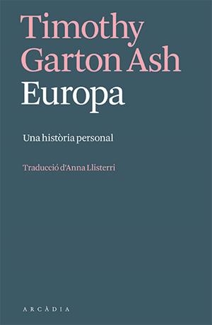 EUROPA UNA HISTÒRIA PERSONAL (CATALÁN) | GARTON ASH, TIMOTHY