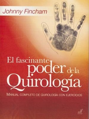 EL FASCINANTE PODER DE LA QUIROLOGÍA | FINCHAM, JOHN