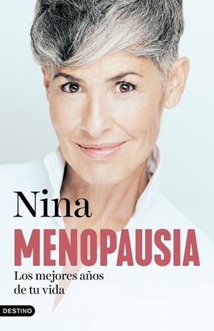 MENOPAUSIA: LOS MEJORES AÑOS DE TU VIDA | NINA