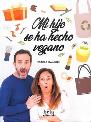 MI HIJO SE HA HECHO VEGANO | BAYARRI MARTIN, ESTELA/SALA, MONTSE