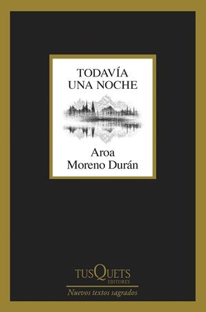 TODAVÍA UNA NOCHE | MORENO DURÁN, AROA