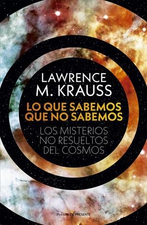 LO QUE SABEMOS QUE NO SABEMOS | KRAUSS, LAWRENCE M.