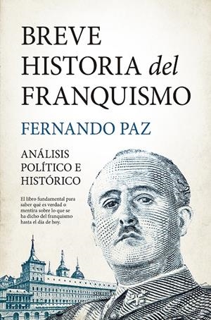 BREVE HISTORIA DEL FRANQUISMO | FERNANDO PAZ