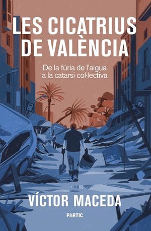 LES CICATRIUS DE VALÈNCIA | MACEDA, VÍCTOR