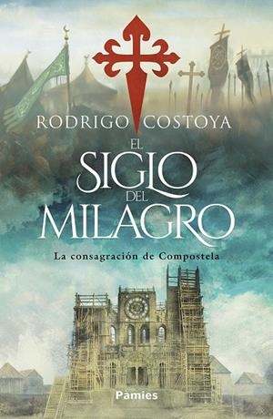 EL SIGLO DEL MILAGRO | COSTOYA SANTOS, RODRIGO