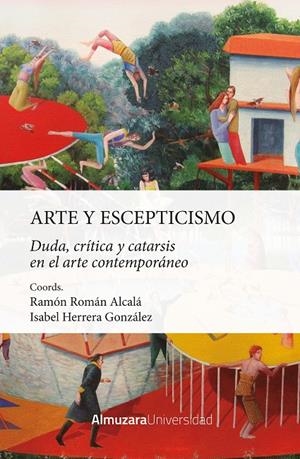 ARTE Y ESCEPTICISMO | RAMÓN ROMÁN/ISABEL HERRERA GONZÁLEZ