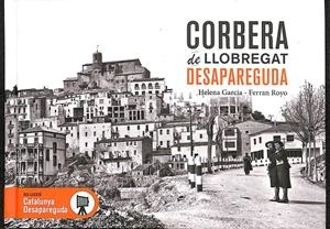 CORBERA DE LLOBREGAT DESAPAREGUDA | FERRAN ROYO