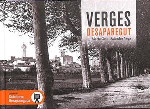 VERGES DESAPAREGUT | SALVADOR VEGA Y MARTA GELI