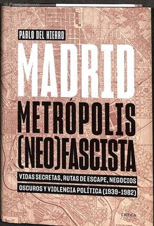 MADRID, METRÓPOLIS (NEO)FASCISTA | PABLO DEL HIERRO
