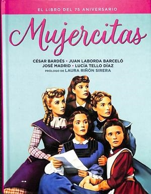 MUJERCITAS. EL LIBRO DEL 75 ANIVERSARIO | LUCÍA TELLO DÍAZ Y JUAN LABORDA BARCELÓ
