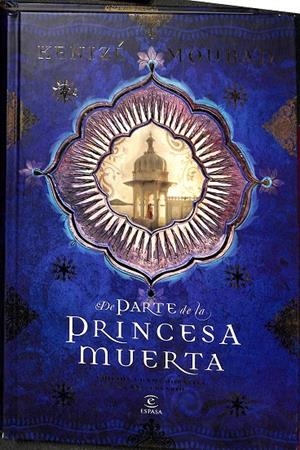 DE PARTE DE LA PRINCESA MUERTA. EDICIÓN COLECCIONISTA | KÉNIZÉ MOURAD, MAURICIO WÁCQUEZ (TR.)