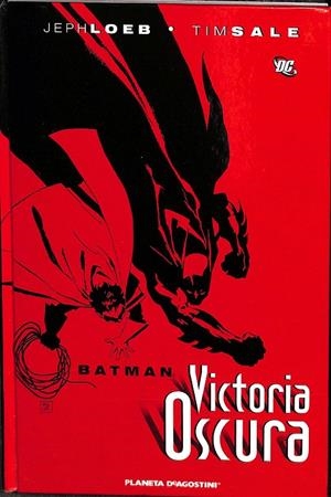 BATMAN: VICTORIA OSCURA | JEPH LOEB; TIM SALE, FELIP TOBAR