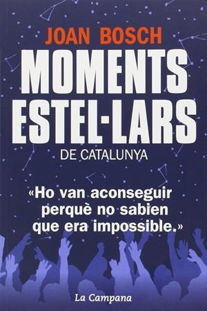 MOMENTS ESTEL·LARS DE CATALUNYA (CATALÁN) | BOSCH SOLÉ, JOAN