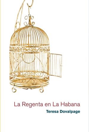 LA REGENTA EN LA HABANA | TERESA DOVELPAGE NACIONALIDAD: CUBANA